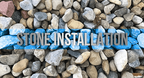 Stone Installation